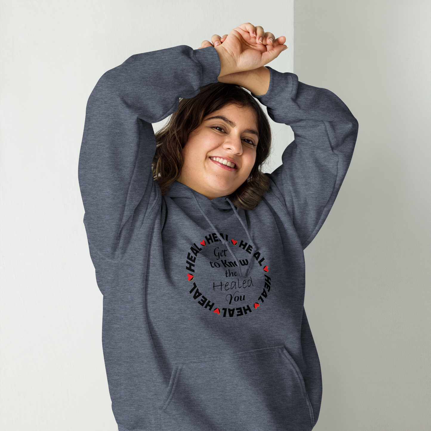 H.E.A.L. Get to know the Healed You Unisex Hoodie