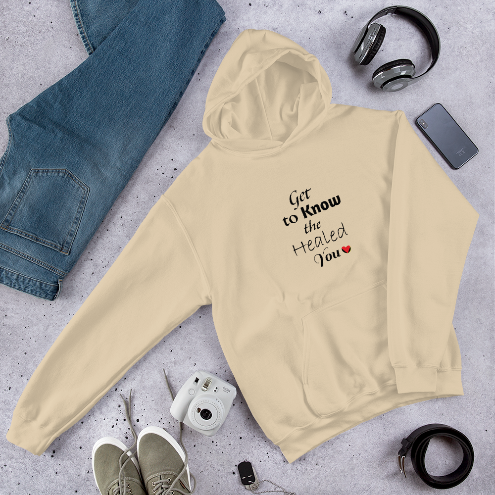 Get to Know the Healed You Unisex Hoodie