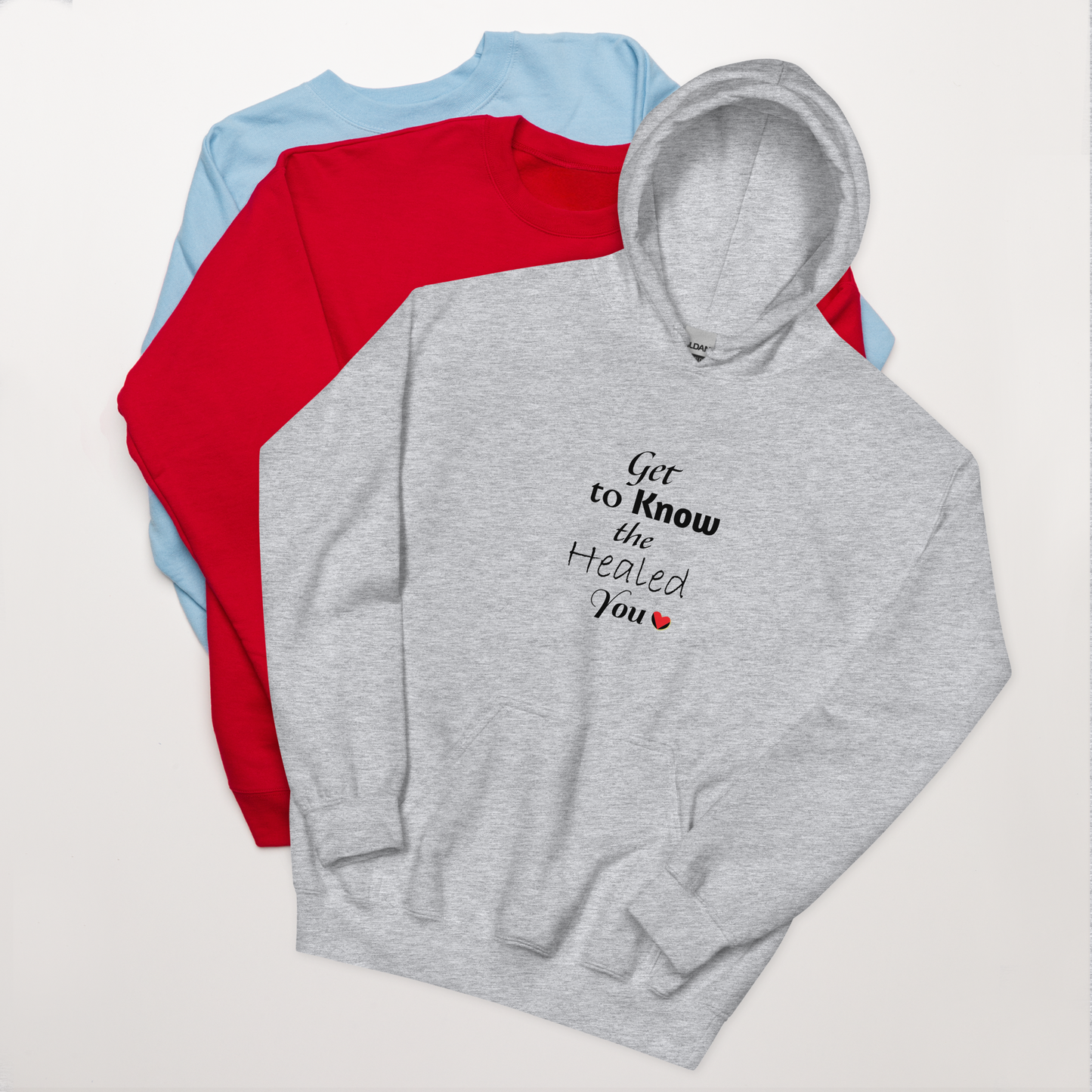 Get to Know the Healed You Unisex Hoodie
