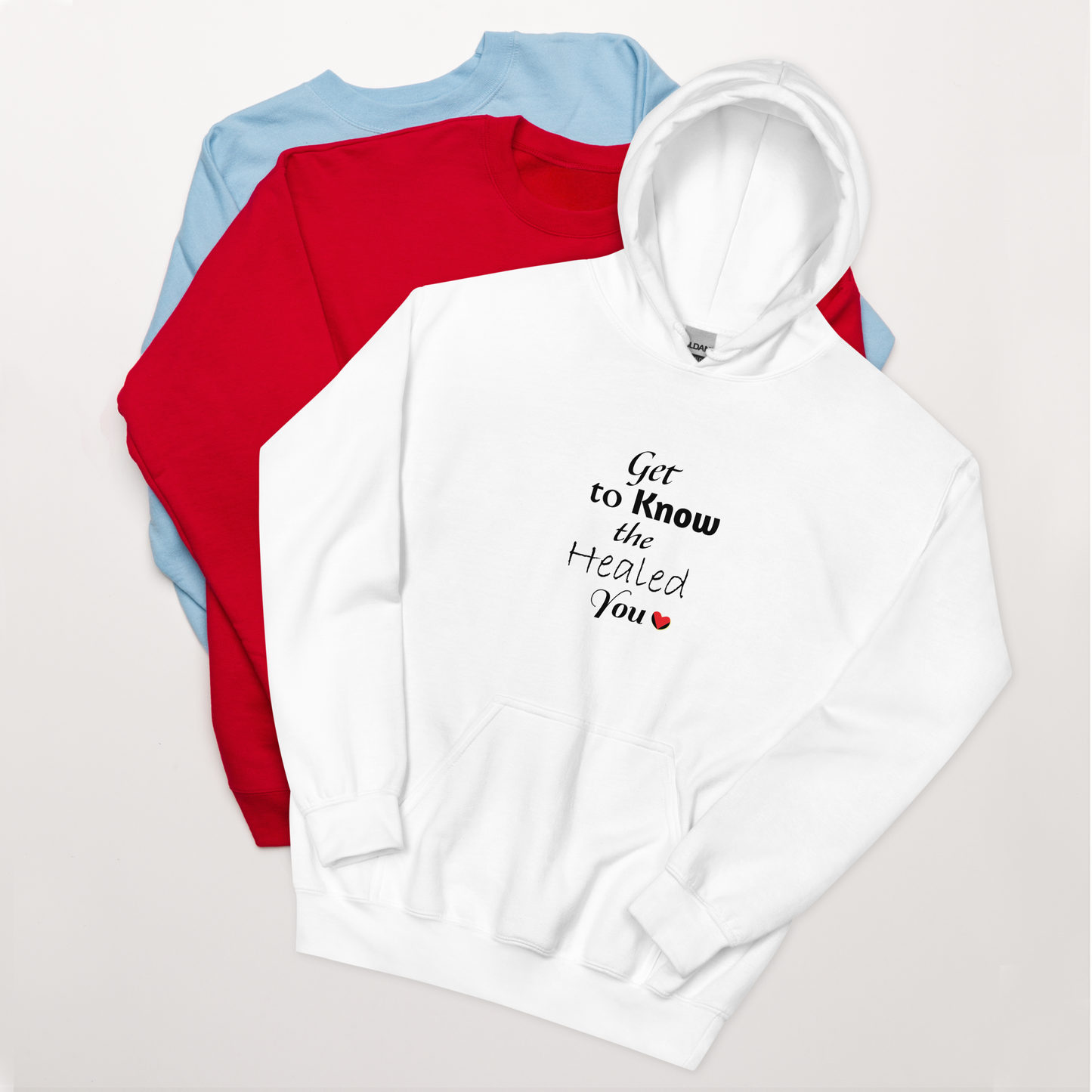 Get to Know the Healed You Unisex Hoodie