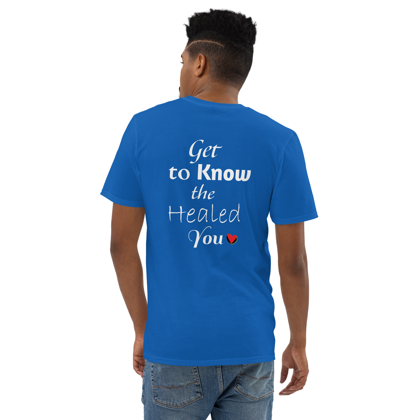 Get to Know the Healed You T-Shirt