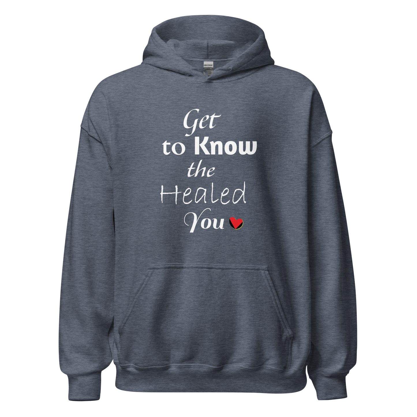 Get to Know the Healed You Unisex Hoodie