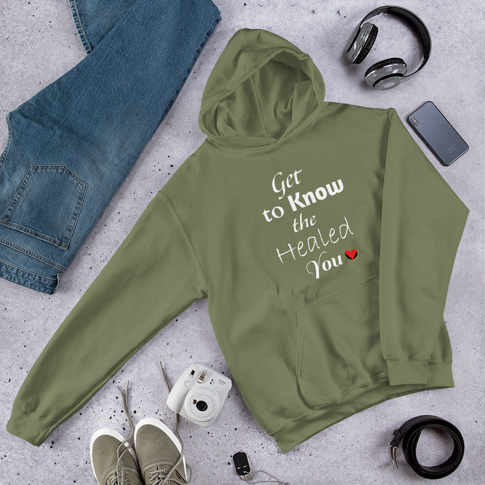 Get to Know the Healed You Unisex Hoodie