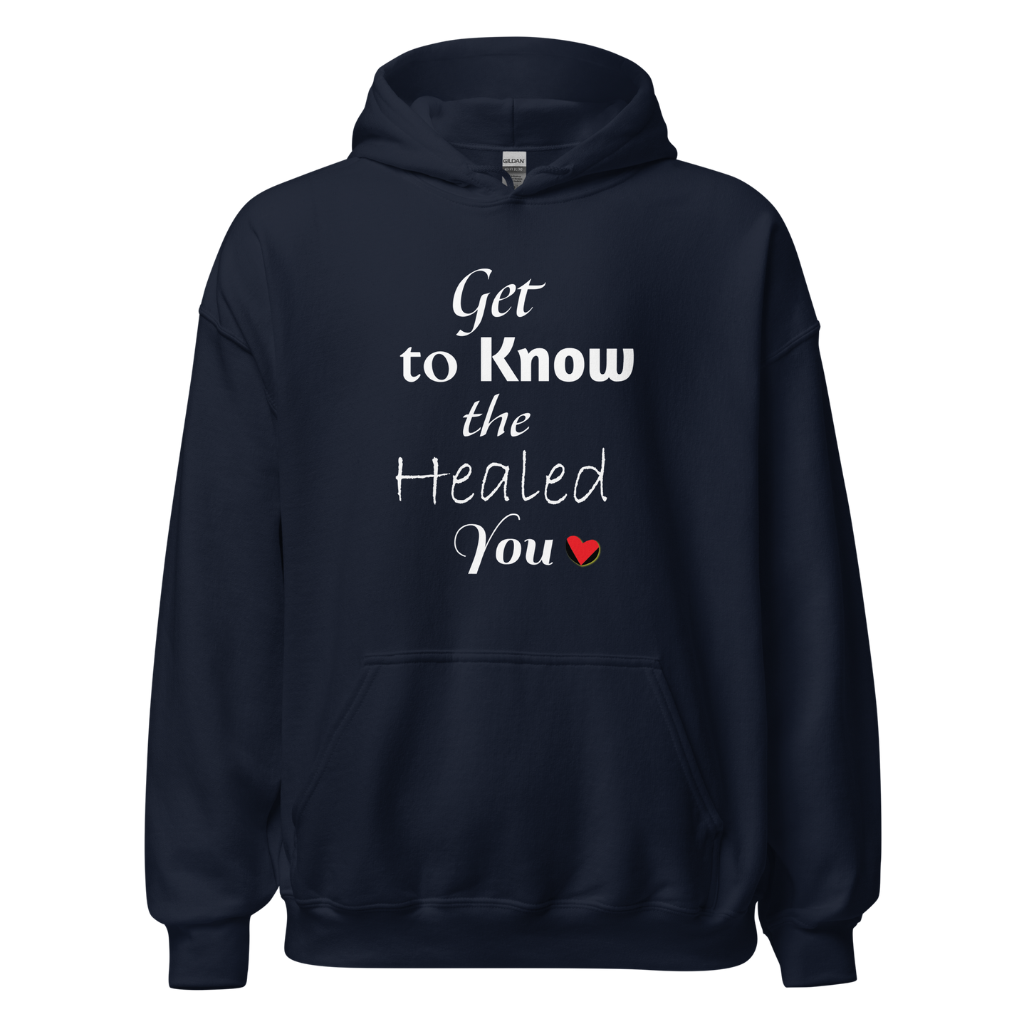 Get to Know the Healed You Unisex Hoodie