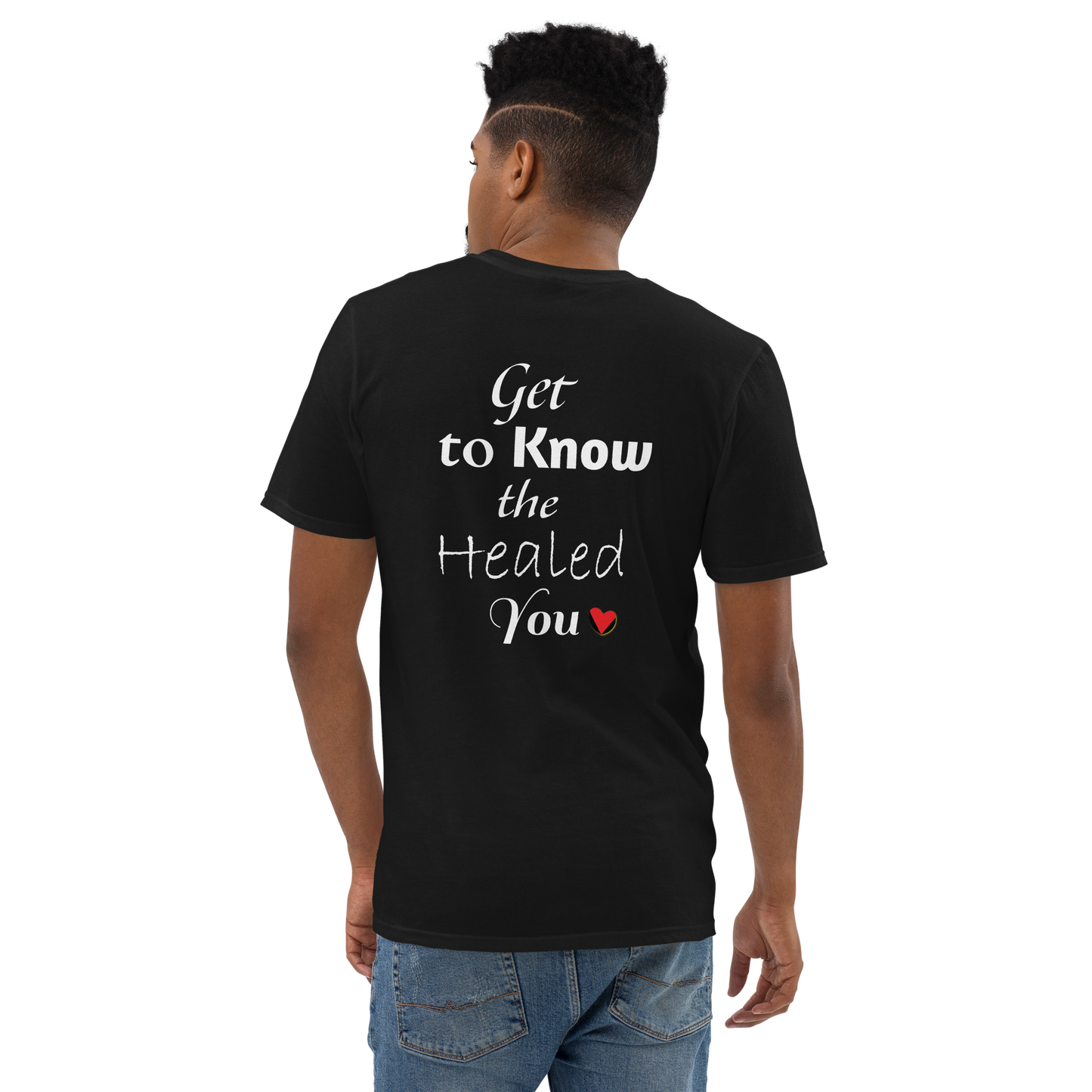 Get to Know the Healed You T-Shirt